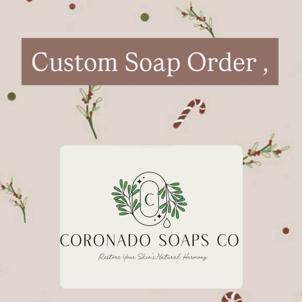 Custom Soap Order by Coronado Soaps Co